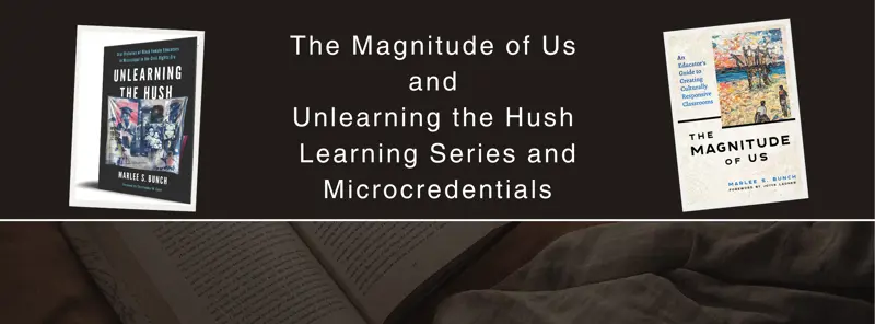 The Magnitude of Us and Unlearning the Hush Learning Series and Microcredentials